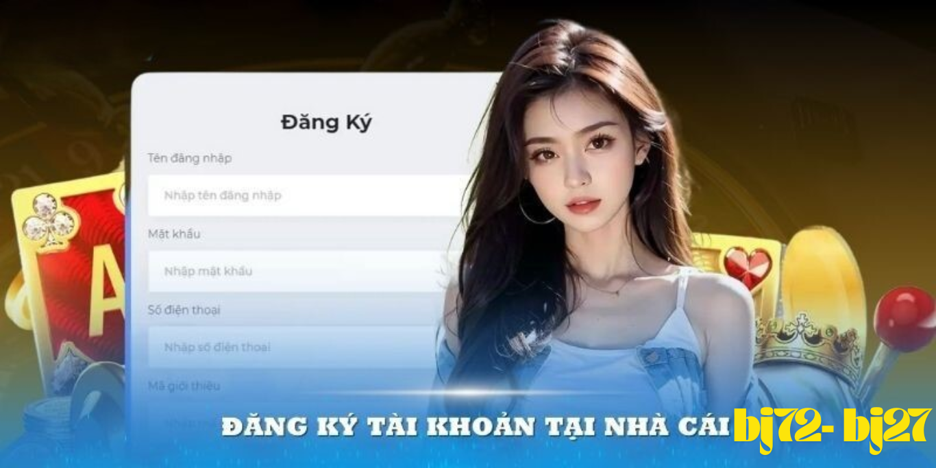 link đăng ký nhà cái bj72 mới nhất
