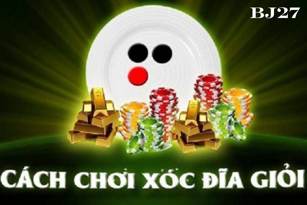xóc đĩa , nhà cái bj72 bj27 top 1 việt nam , dành cho ae đam mê xóc đĩa