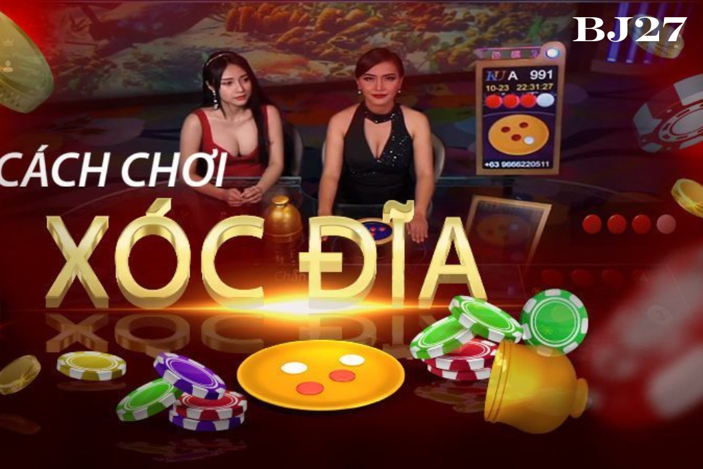 xóc đĩa online bj72 bj27 top 1 viêt nam